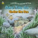 Cover of: Dare You Go...Under the Sea: A Spooky Cut-Out Pop-Up Book (A Golden Book)