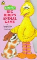 Cover of: Big Bird's Animal Game