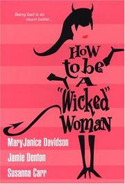 Cover of: How To Be A Wicked Woman by Susanna Carr, MaryJanice Davidson