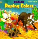 Cover of: Roping Colors \Stretch-Strng (S-T-R-E-T-C-H a String Books)