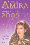 Cover of: EL LIBRO DE AMIRA 2005 by Amira Cervera, Francisco Bernal