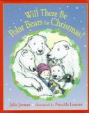 Cover of: Will There Be Polar Bears for Christmas? by Golden Books