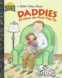 Cover of: Daddies & the Work They Do by Golden Books