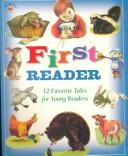 Cover of: First Reader: 12 Favorite Tales for Young Readers
