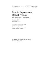 Cover of: Genetic Improvement of Seed Proteins: Proceedings of a Workshop, Washington, D.C., March 18-20, 1974