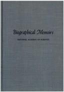Biographical memoirs by Office of the Home Secretary, National Academy of Sciences U.S.
