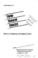 Cover of: Twin trailer trucks: effects on highways safety.