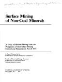 Surface Mining of Non-Coal Minerals: A Study of Mineral Mining from the Perspective of the Surface Mining Control and Reclamation Act of 1977 by National Research Council. Committee on Surface Mining and Reclamation