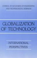Cover of: Globalization of Technology | D. C.) Council of Academies of Engineering and Technological Sciences. Convocation (6th : 1987 : Washington