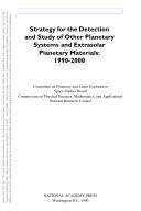 Cover of: Strategy for the detection and study of other planetary systems and extrasolar planetary materials, 1990-2000 | National Research Council (U.S.). Committee on Planetary and Lunar Exploration.