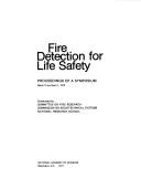 Cover of: Fire Detection for Life Safety: Proceedings of a Symposium, March 31 and April 1, 1975