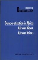 Cover of: Democratization in Africa by Panel on Issues in Democratization, National Research Council (US)