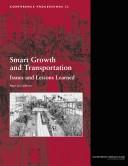 Cover of: Smart growth and transportation: issues and lessons learned : report of a conference, September 8-10, 2002, Baltimore, Maryland