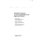Cover of: Research Issues in the Assessment of Birth Settings
