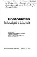 Cover of: Gnotobiotes: standards and guidelines for the breeding, care, and management of laboratory animals: a report.