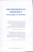 Cover of: The Transition to Democracy by Commission on Behavioral and Social Sciences and Education, National Research Council (US)