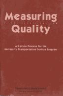 Cover of: Measuring quality: a review process for the University Transportation Centers Program