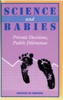 Cover of: Science and Babies: Private Decisions, Public Dilemmas