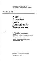 Cover of: Noise abatement: Policy alternatives for transportation : a report to the U.S. Environmental Protection Agency (Analytical studies for the U.S. Environmental Protection Agency)