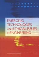 Cover of: Emerging Technologies and Ethical Issues in Engineering: Papers from a Workshop, October 14-15, 2003