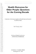 Cover of: Health Outcomes for Older People by Committee to Develop an Agenda for Health Outcomes Research for Elderly People, National Research Council (US)
