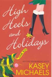 Cover of: High Heels and Holidays | Kasey Michaels