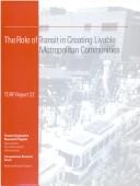 Cover of: The role of transit in creating livable metropolitan communities