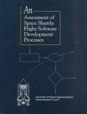 Cover of: An Assessment of Space Shuttle Flight Software Development Processes by Committee for Review of Oversight Mechanisms for Space Shuttle Flight Software Processes, Aeronautics and Space Engineering Board, National Research Council (US)