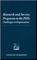 Cover of: Research and Service Programs in the PHS: Challenges in Organization