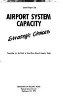 Cover of: Airport System Capacity: Strategic Choices (Special Report (National Research Council (U S) Transportation Research Board))