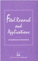 Cover of: Fetal Research and Applications by Conference Committee on Fetal Research and Applications, Institute of Medicine