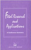 Fetal Research and Applications by Conference Committee on Fetal Research and Applications, Institute of Medicine