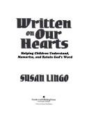 Cover of: Written on our hearts by Susan L. Lingo