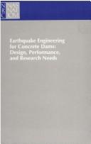 Cover of: Earthquake Engineering for Concrete Dams: Design, Performance, and Research Needs