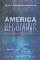 Cover of: America Becoming by National Research Council (US), Wilson, William J., Neil Smelser