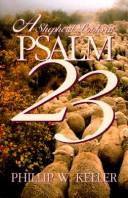 Cover of: A Shepherd Looks at Psalm 23 by W. Phillip Keller