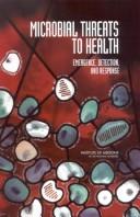 Cover of: Microbial Threats to Health: Emergence, Detection, and Response