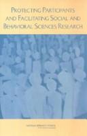Cover of: Protecting Participants and Facilitating Social and Behavioral Sciences Research