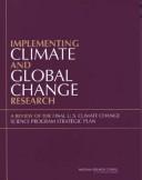 Cover of: Implementing climate and global change research: a review of the final U.S. Climate Change Science Program strategic plan