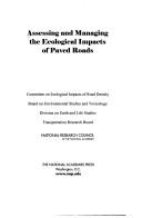 Cover of: Assessing and Managing the Ecological Impacts of Paved Roads by National Research Council (US)