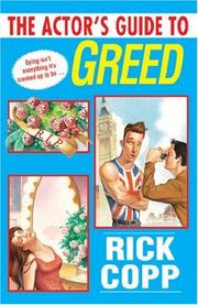 Cover of: The Actor's Guide To Greed (Actor's Guide To...) by Rick Copp