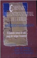 Cover of: Comentario del Contexto Cultural de la Biblia. Antiguo Testamento by Walton, Mathews, Chavalas