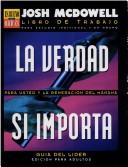 Cover of: La Verdad Si Importa: Guia del Lider-Ed. P/Adultos (Serie Es Bueno O Es Malo)