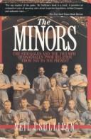 Cover of: The Minors: The Struggles and the Triumph of Baseball's Poor Relation from 1876 to the Present