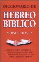 Diccionario de hebreo bíblico by Moisés Chávez