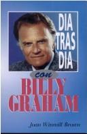Cover of: Dia Tras Dia Con Billy Graham