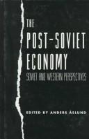 Cover of: The Post-Soviet Economy: Soviet and Western Perspectives