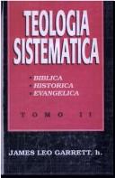 Cover of: Teologia Sistematica II: Es el Complemento de Teologia / Systematic Theology II (Teologia Sistematica)