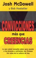 Cover of: Convicciones Mas Que Creencias by Josh McDowell, Bob Hostetler