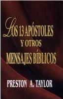 Cover of: Los 13 Apostoles y Otros Mensajes Biblicos / The 13 Apostles and Other Messages (Mensajes Biblicos)
